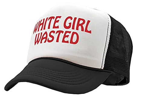 White Girl Wasted - Funny Party Dance frat College - Vintage Retro Style Trucker Cap Hat (Black)